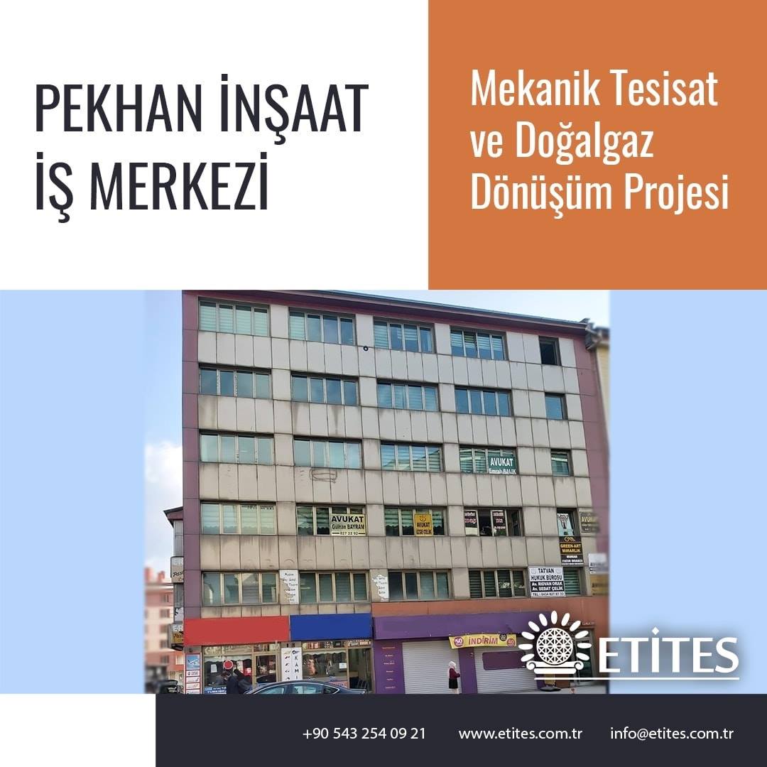 Pekhan İnşaat İş Merkezinin Mekanik ve Doğalgaz Dönüşüm Projesi